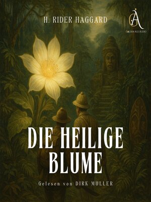 cover image of Die heilige Blume--Hörbuch Klassiker